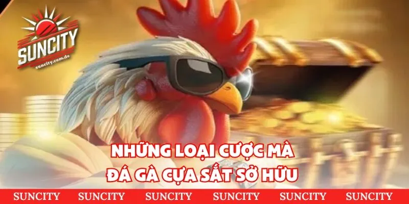 Những loại cược mà đá gà cựa sắt sở hữu 