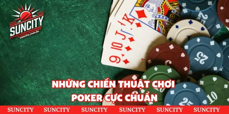 Những chiến thuật chơi poker cực chuẩn