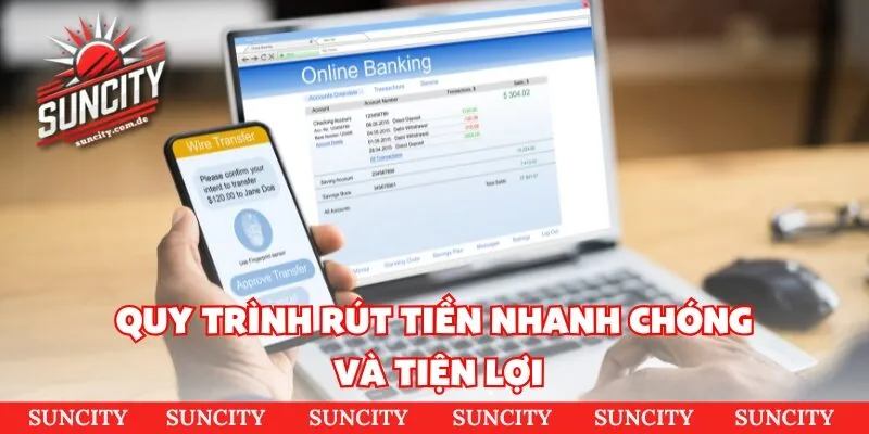 Quy trình rút tiền nhanh chóng và tiện lợi