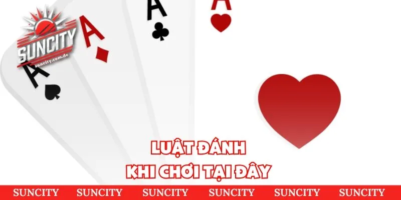 Luật đánh khi chơi tại đây 