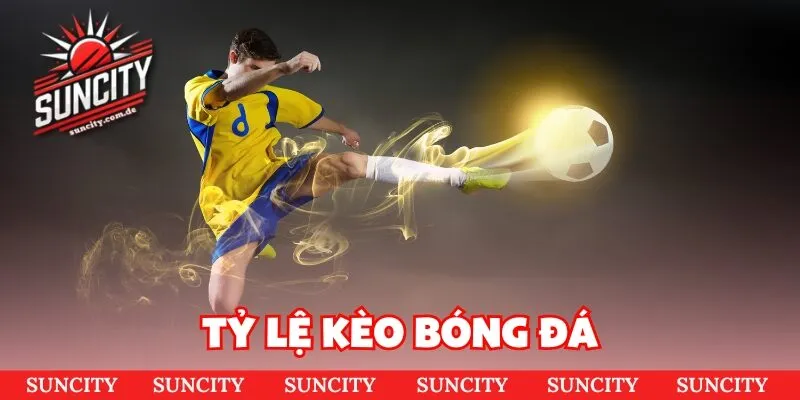 Tỷ lệ kèo bóng đá