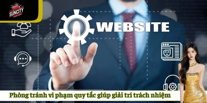 Phòng tránh vi phạm quy tắc giúp giải trí trách nhiệm